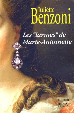 Les larmes de Marie-Antoinette