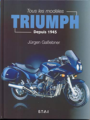 Tous les modèles Triumph - depuis 1945