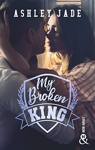 My Broken King: Le grand final de la campus romance qui a conquis les lectrices.