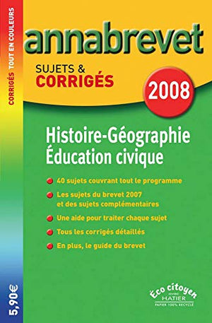 Histoire-Géographie Education civique Brevet: Sujets et corrigés