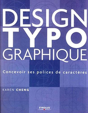 Design typographique. Concevoir ses polices de caractères