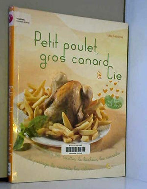 Petits poulets gros canard & cie