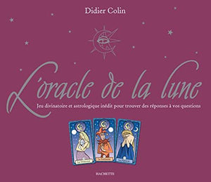 L'oracle de la Lune: Jeu divinatoire et astrologique inédit pour trouver des réponses à vos questions