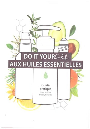 Do it yourself aux huiles essentielles