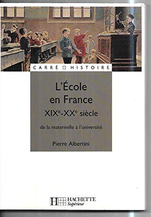 L'école en France : XIXe - XXe siècle