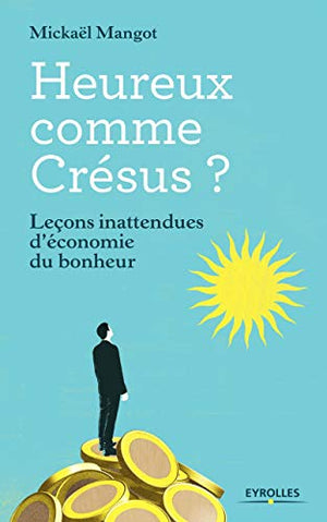 Heureux comme Crésus ?