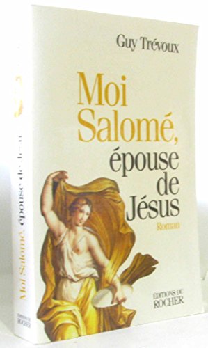 Moi Salomé, épouse de Jésus