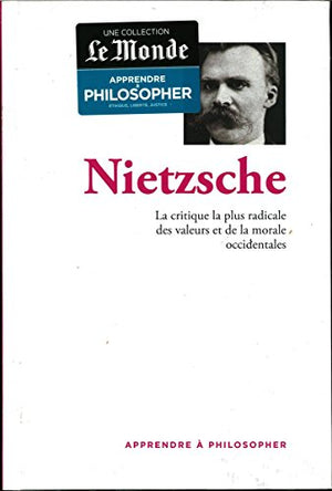 Apprendre à philosopher; Nietzsche