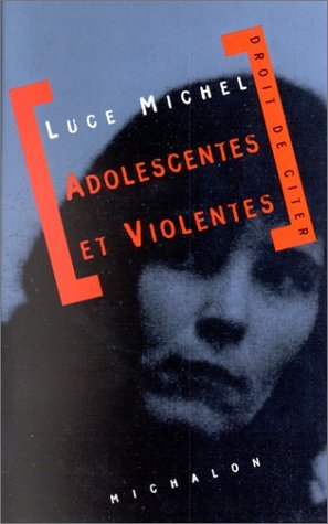 Adolescentes et violentes