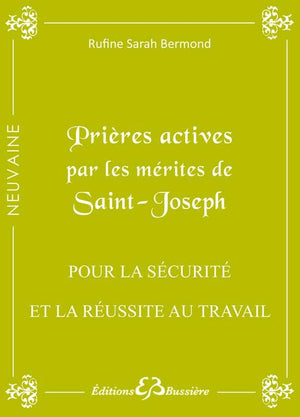 Prières actives par les mérites de Saint Joseph - Pour la sécurité et la réussite au travail