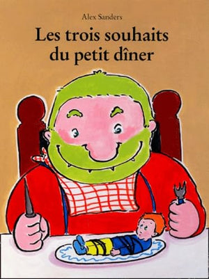 Les Trois Souhaits du petit dîner