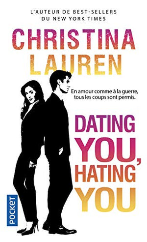 Dating you, hating you