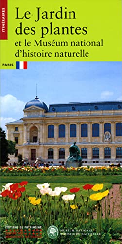 Le Jardin des plantes et le Muséum national d'histoire naturelle