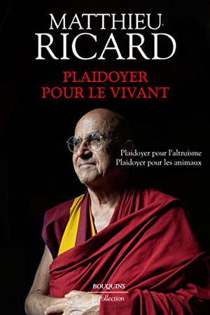 Plaidoyer pour le vivant: Plaidoyer pour l'altruisme - Plaidoyer pour les animaux