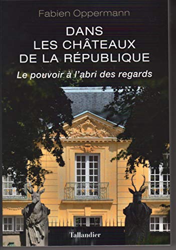 Dans les châteaux de la République