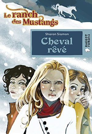 Cheval rêvé (Le ranch des Mustangs)