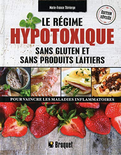 Le régime hypotoxique - Sans gluten et sans produits laitiers