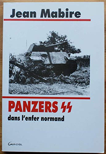 Panzers SS dans l'enfer normand