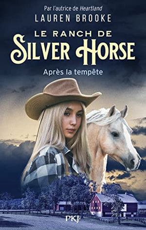 Le Ranch de Silver Horse - tome 02 : Après la tempête