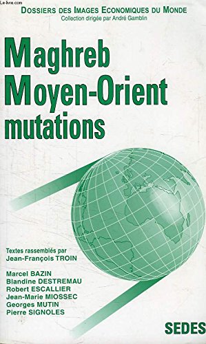 Maghreb-Moyen-Orient. Mutations