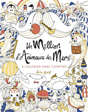 Un million d'animaux des mers à colorier