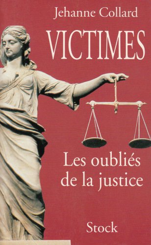 Victimes. Les oubliés de la justice