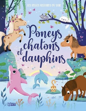 Poneys, dauphins et chatons