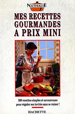 Mes recettes gourmandes à prix mini