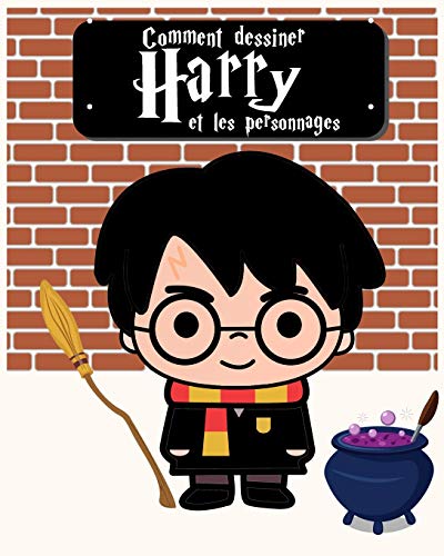 Comment dessiner harry et les personnages: livre dessin pour les enfants