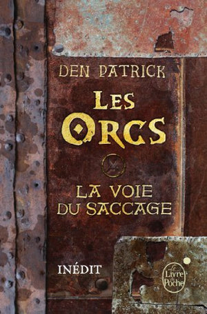 Les Orcs - La Voie du saccage