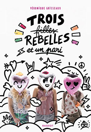 Trois filles rebelles et un pari