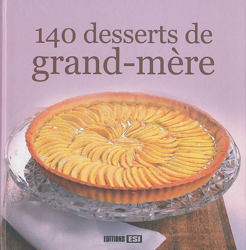 140 desserts de grand-mère