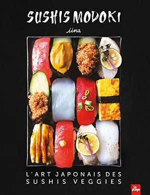 Sushis Modoki: L'art japonais des sushis veggies