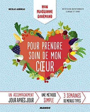 Mon programme gourmand pour prendre soin de mon c ur