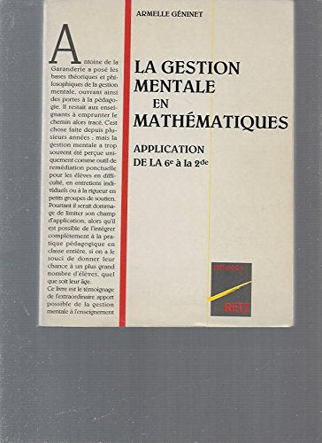 LA GESTION MENTALE EN MATHEMATIQUES. Application de la 6ème à la 2nde