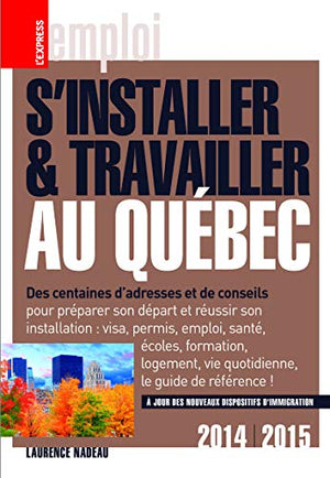 S'installer & Travailler au Québec