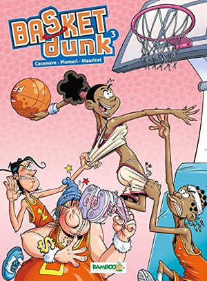 Basket dunk - tome 3