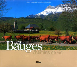 Les Bauges: Chemins de vie