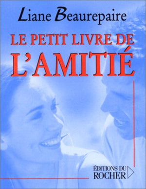 Le petit livre de l'amitié