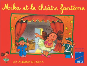 Mika et le théâtre fantôme