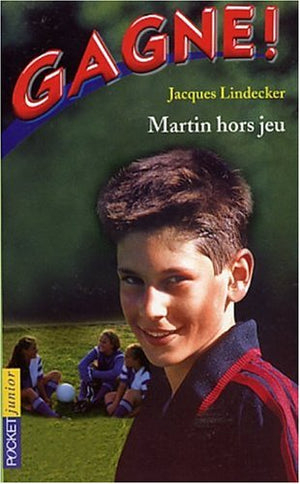 Gagne ! Martin hors-jeu