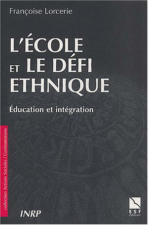 L'école et le défi ethnique: Education et intégration