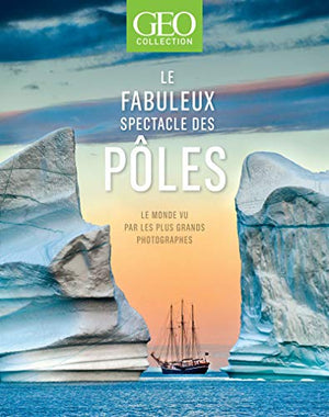 Le fabuleux spectacle des pôles