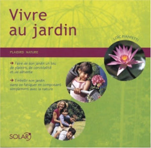 Vivre au jardin