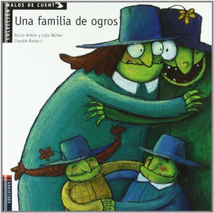 Una familia de ogros: 4 (Malos de cuento)