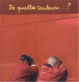 De quelles couleurs... ?