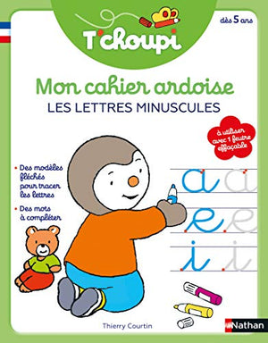 T'choupi mon cahier ardoise effaçable - Pour s'entraîner à tracer les lettres minuscules