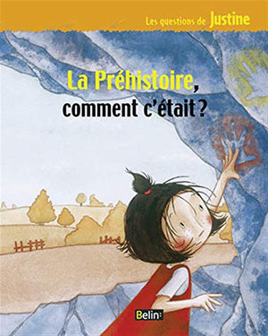 La préhistoire, comment c'était ?