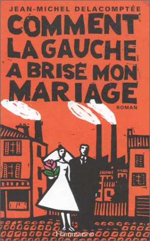 Comment la gauche a brisé mon mariage