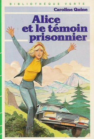 Alice et le témoin prisonnier